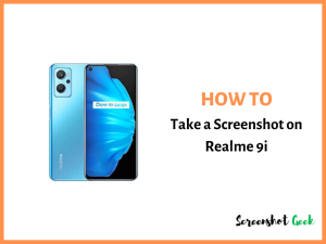 How to Take a Screenshot on Realme 9i