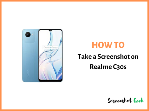 How to Take a Screenshot on Realme C30s