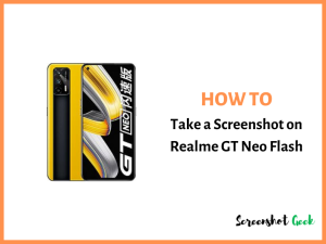 How to Take a Screenshot on Realme GT Neo Flash