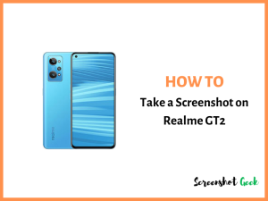 How to Take a Screenshot on Realme GT2