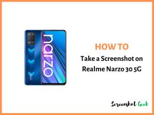 How to Take a Screenshot on Realme Narzo 30 5G