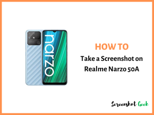 How to Take a Screenshot on Realme Narzo 50A