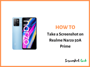 How to Take a Screenshot on Realme Narzo 50A Prime