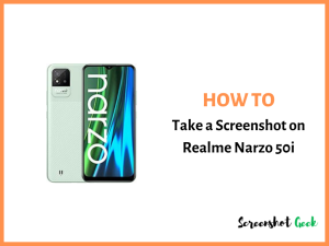 How to Take a Screenshot on Realme Narzo 50i