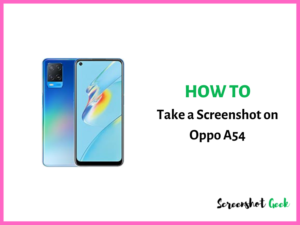 How to Take a Screenshot on Oppo A54