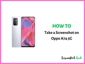 How to Take a Screenshot on Oppo A74 5G