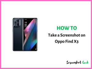 How to Take a Screenshot on Oppo Find X3