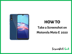 How to Take a Screenshot on Motorola Moto E 2020