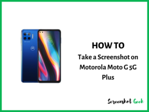 How to Take a Screenshot on Motorola Moto G 5G Plus