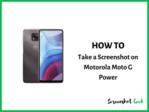 How to Take a Screenshot on Motorola Moto G Power