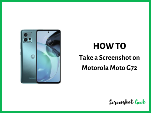 How to Take a Screenshot on Motorola Moto G72