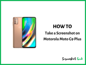 How to Take a Screenshot on Motorola Moto G9 Plus