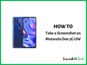 How to Take a Screenshot on Motorola One 5G UW