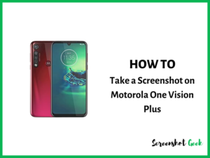 How to Take a Screenshot on Motorola One Vision Plus