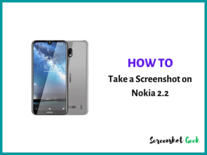 How to Take a Screenshot on Nokia 2.2