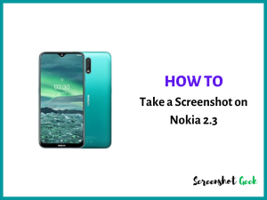 How to Take a Screenshot on Nokia 2.3