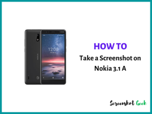 How to Take a Screenshot on Nokia 3.1 A