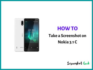 How to Take a Screenshot on Nokia 3.1 C