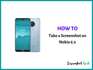 How to Take a Screenshot on Nokia 6.2