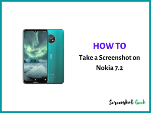 How to Take a Screenshot on Nokia 7.2