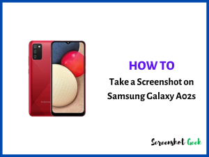 How to Take a Screenshot on Samsung Galaxy A02s