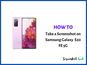 How to Take a Screenshot on Samsung Galaxy S20 FE 5G