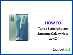 How to Take a Screenshot on Samsung Galaxy Note 20 5G