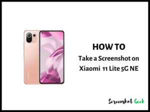 How to Take a Screenshot on Xiaomi 11 Lite 5G NE