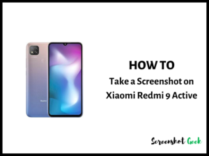 How to Take a Screenshot on Xiaomi Redmi 9 Active
