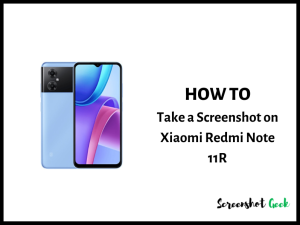 How to Take a Screenshot on Xiaomi Redmi Note 11R