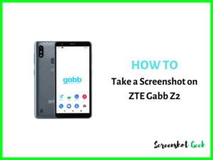 How to Take a Screenshot on ZTE Gabb 2