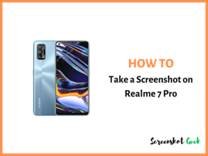 How to Take a Screenshot on Realme 7 Pro