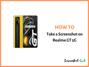 How to Take a Screenshot on Realme GT 5G