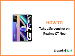 How to Take a Screenshot on Realme GT Neo