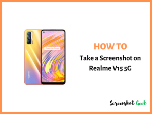 How to Take a Screenshot on Realme V15 5G
