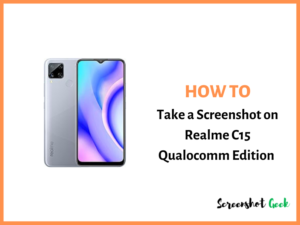 How to Take a Screenshot on Realme C15 Qualcomm Edition