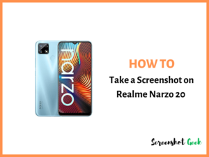 How to Take a Screenshot on Realme Narzo 20