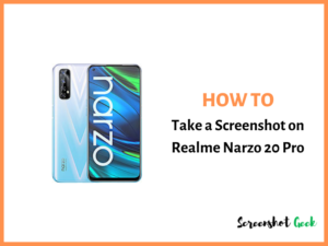 How to Take a Screenshot on Realme Narzo 20 Pro