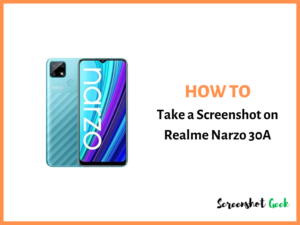 How to Take a Screenshot on Realme Narzo 30A