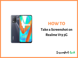 How to Take a Screenshot on Realme V13 5G
