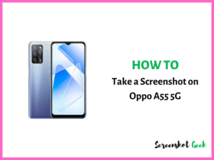 How to Take a Screenshot on Oppo A55 5G