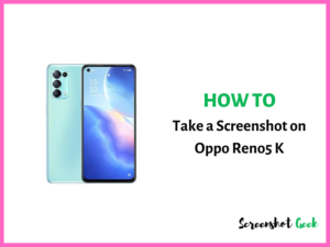 How to Take a Screenshot on Oppo Reno5 K