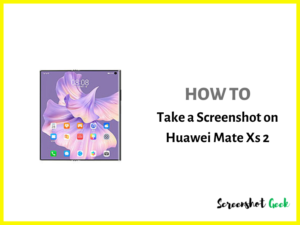 How to Take a Screenshot on Huawei Mate Xs 2