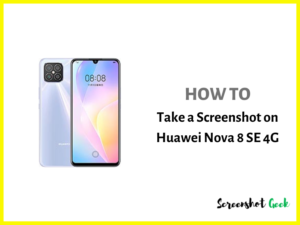 How to Take a Screenshot on Huawei Nova 8 SE 4G