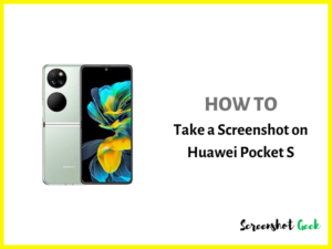 How to Take a Screenshot on Huawei Pocket S