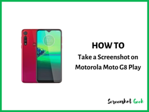 How to Take a Screenshot on Motorola Moto G8 Play