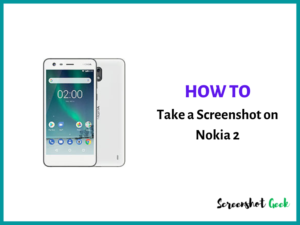 How to Take a Screenshot on Nokia 2