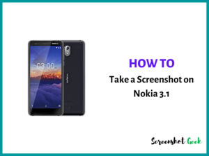 How to Take a Screenshot on Nokia 3.1