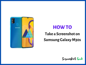 How to Take a Screenshot on Samsung Galaxy M30s