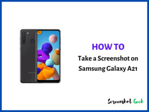 How to Take a Screenshot on Samsung Galaxy A21